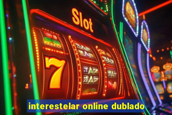 interestelar online dublado